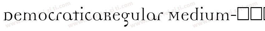 DemocraticaRegular Medium字体转换